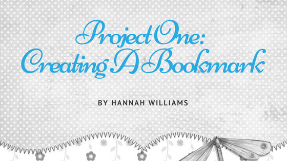 Project One: Creating A&nbsp;Bookmark