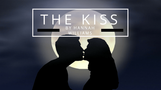 Sunday Stanza: Poem Thirty Four- The Kiss By Hannah&nbsp;Williams