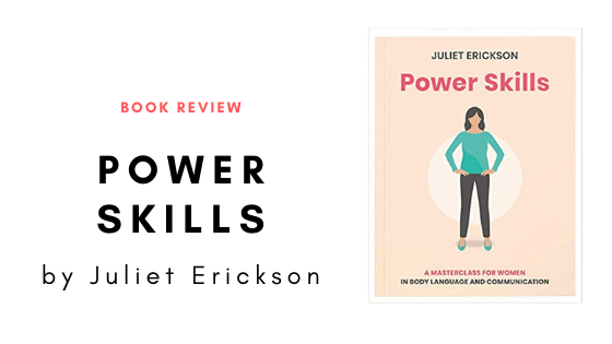 Book Review: Power Skills by Juliet&nbsp;Erickson